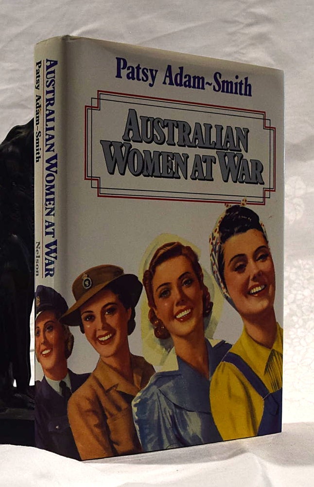 Item #192386 AUSTRALIAN WOMEN AT WAR. Patsy ADAM-SMITH.