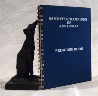 Item #192400 SAMOYED CHAMPIONS OF AUSTRALIA. PEDIGREE BOOK. The Samoyed Club of Victoria