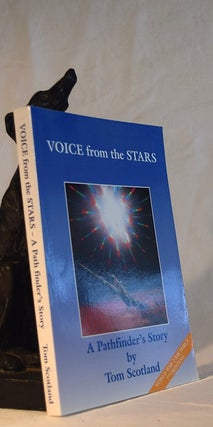 Item #192411 VOICE FROM THE STARS. A Pathfinder's Story. Tom SCOTLAND