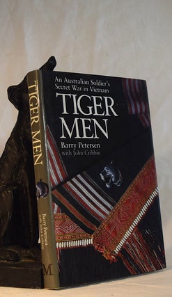 Item #192414 TIGER MEN.An Australian Soldier's Secret War in Vietnam. Barry PETERSEN, John Cribbin