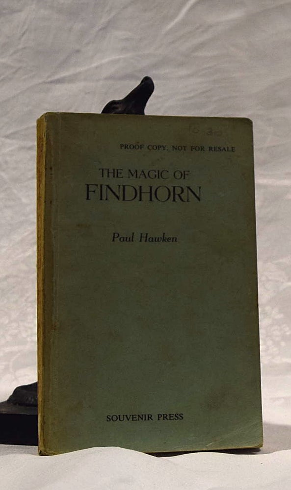 Item #192427 THE MAGIC OF FINDHORN. Original Proof Copy. Paul HAWKEN.