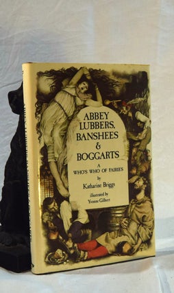 Item #192508 ABBEY LUBBERS, BANSHEES AND BOGGARTS. Katharine BRIGGS