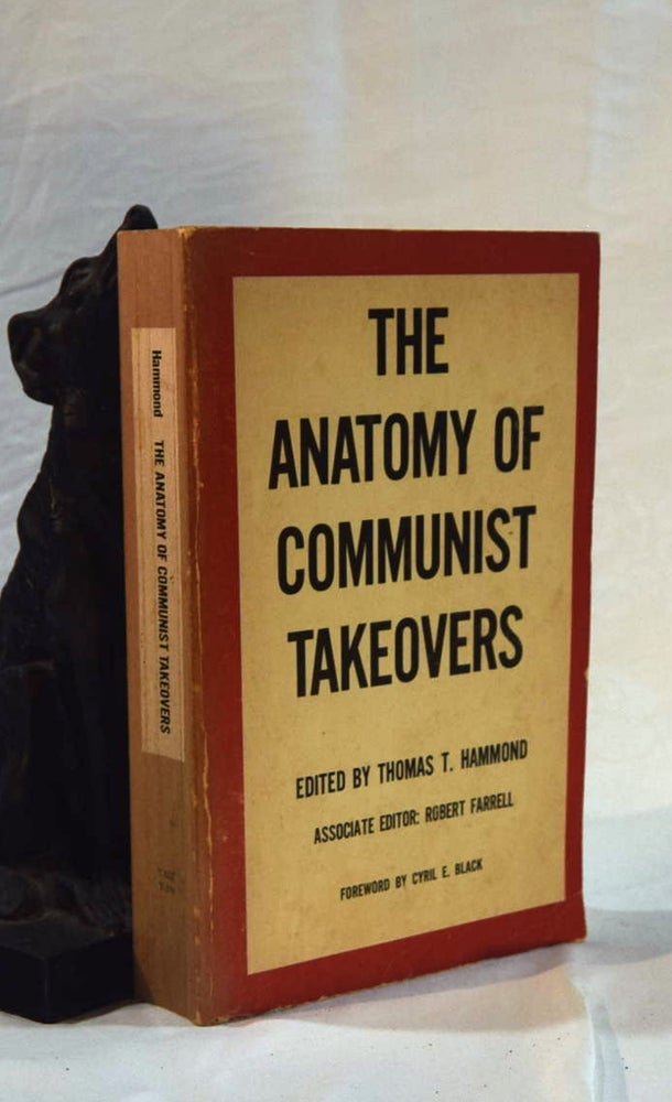 Item #192511 THE ANATOMY OF COMMUNIST TAKEOVERS. Thomas HAMMOND.