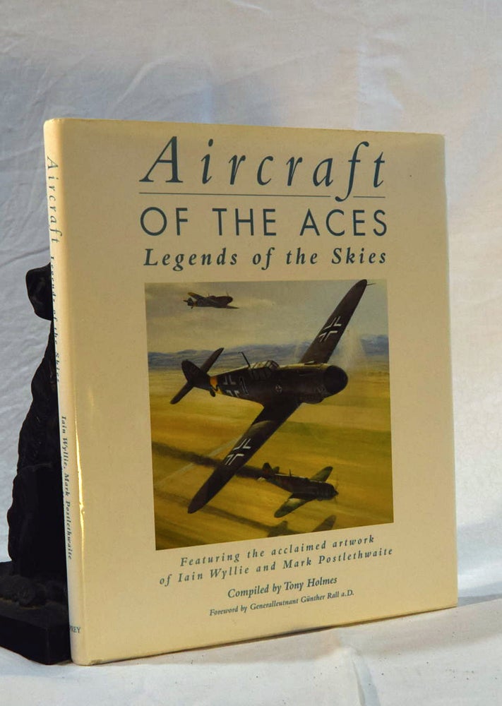 Item #192538 AIRCRAFT OF THE ACE. Legends of the Skies. Tony HOLMES.