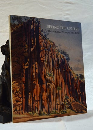 Item #192565 SEEING THE CENTRE. The Art of Albert Namatjira.1902- 1959. Alison FRENCH