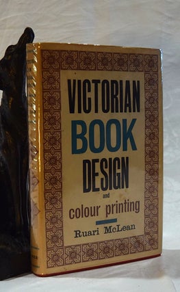 Item #192588 VICTORIAN BOOK DESIGN AND COLOUR PRINTING. Ruari McLEAN