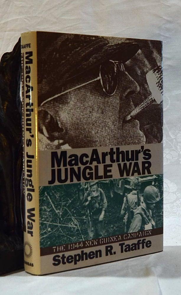 Item #192597 MacARTHURS'S WAR. The 1944 New Guinea Campaign. Stephen R. TAAFE.