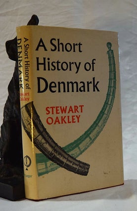 Item #192601 A SHORT HISTORY OF DENMARK. Stewart OAKLEY