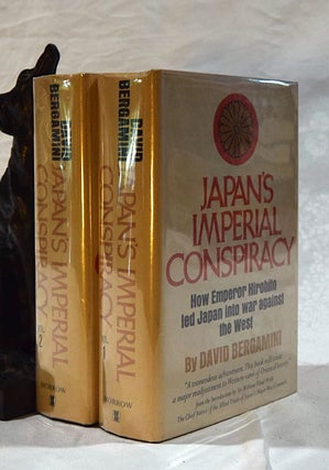 Item #192609 JAPAN'S IMPERIAL CONSPIRACY. How Emperor Hirohito Led Japan into War Against the...