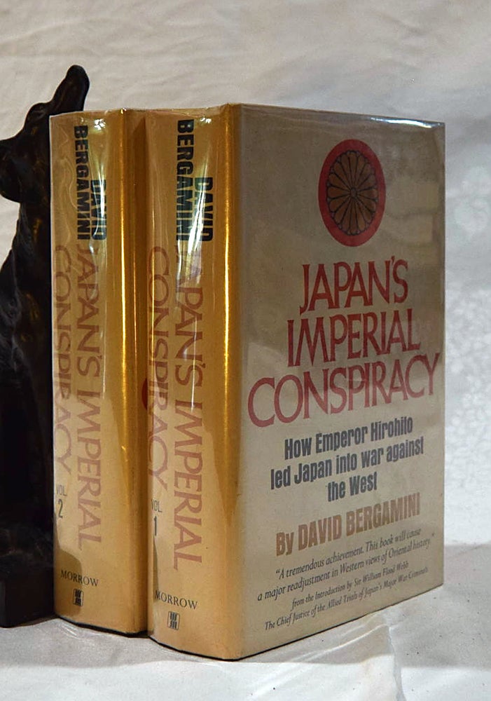 Item #192609 JAPAN'S IMPERIAL CONSPIRACY. How Emperor Hirohito Led Japan into War Against the West. Two Volumes. BERGAMINI David.