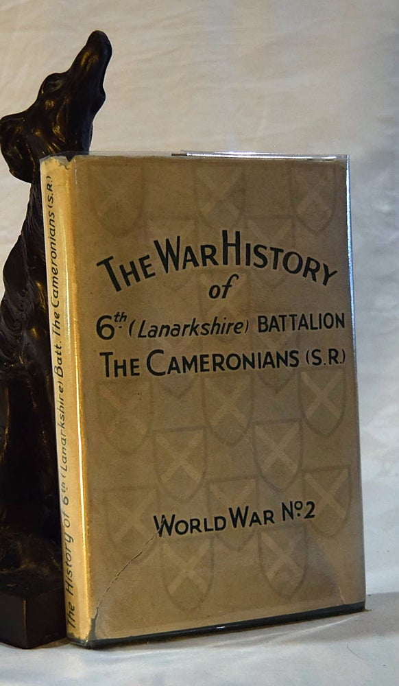 Item #192613 The History of 6th (Lanarkshire) Battalion The Cameronians (S.R.)