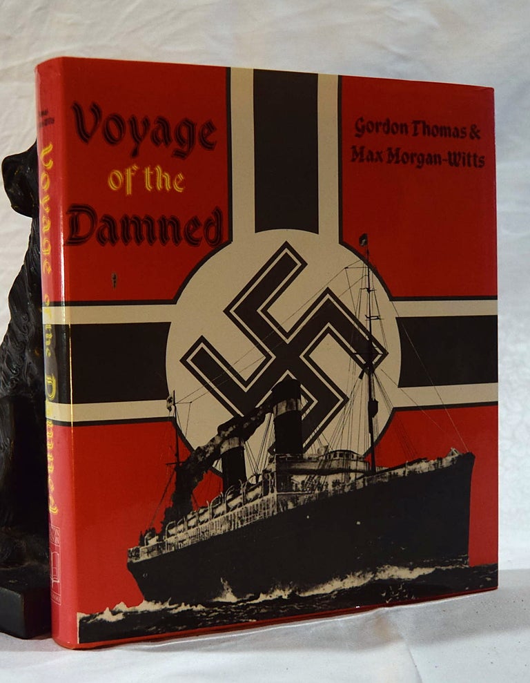 Item #192632 VOYAGE OF THE DAMNED. The Voyage of the St. Louis. Gordon THOMAS, Max MORGAN- WITT.