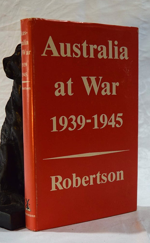 Item #192641 AUSTRALIA AT WAR 1939-1945. John ROBERTSON.