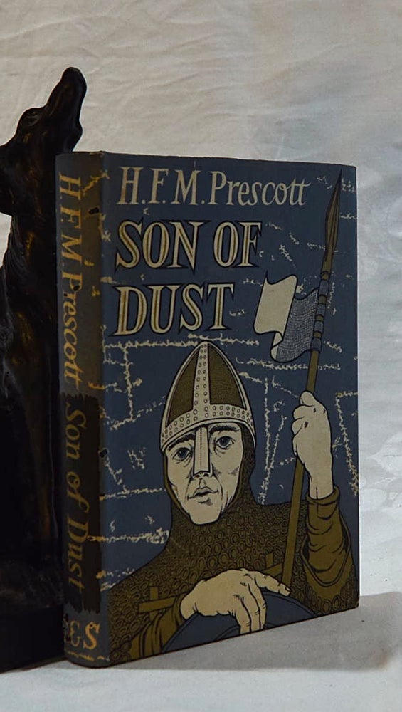 Item #192646 SON OF DUST. H. F. M. PRESCOTT.