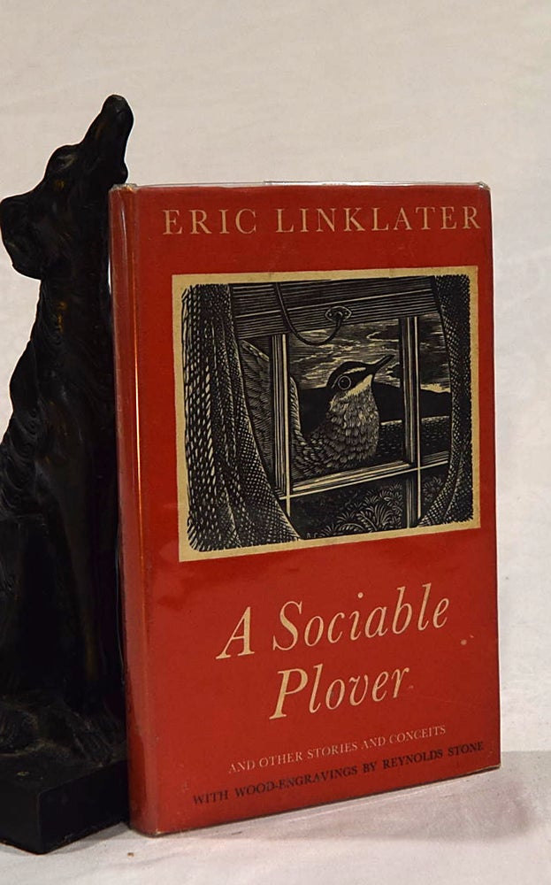 Item #192652 A SOCIABLE PLOVER and Other Stories and Conceits. Eric LINKLATER.