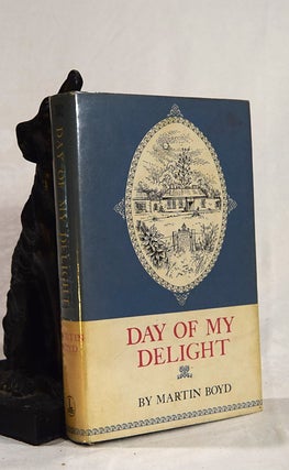 Item #192655 DAY OF MY DELIGHT. Martin BOYD