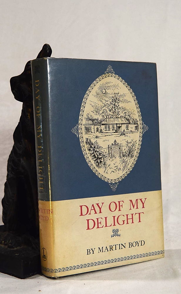 Item #192655 DAY OF MY DELIGHT. Martin BOYD.