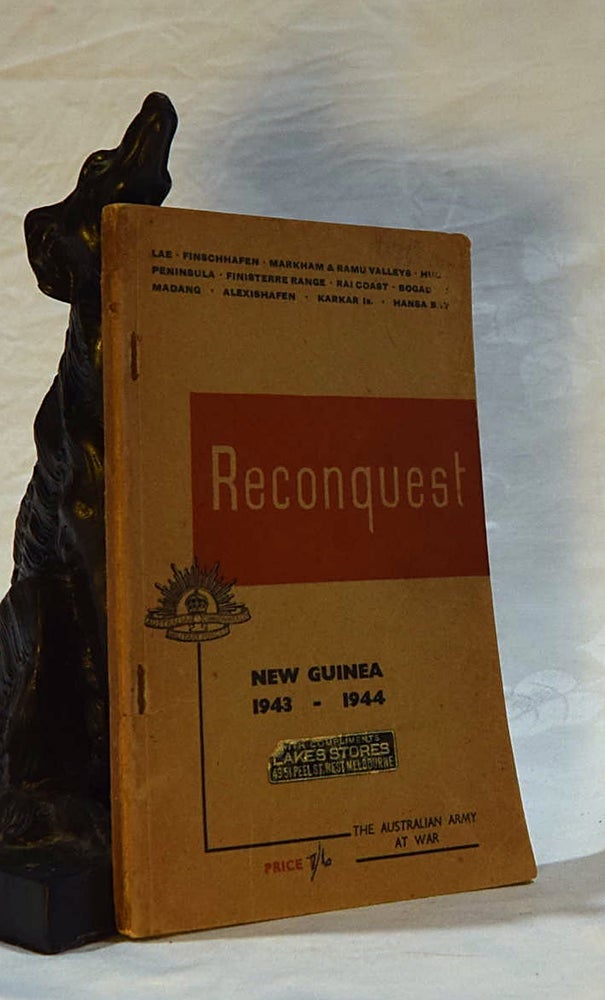 Item #192671 RECONQUEST. NEW GUINEA 1943- 1944. The Australian Army At War.