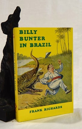 Item #192691 BILLY BUNTER IN BRAZIL. Frank RICHARDS