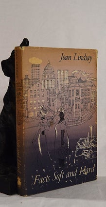 Item #192718 FACTS SOFT AND HARD. Joan LINDSAY