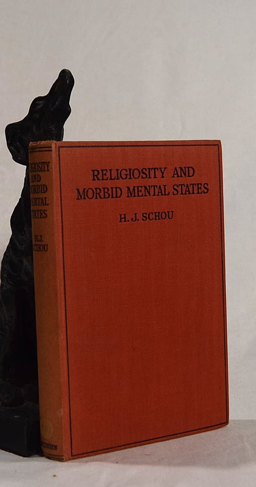 Item #192719 RELIGIOSITY AND MORBID MENTAL STATES. H. I. SCHOU.