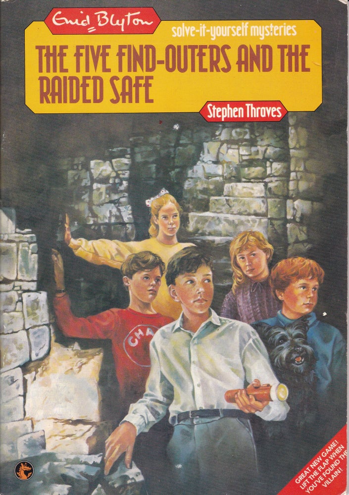 Item #192723 THE FIVE FIND-OUTERS AND THE RAIDED SAFE. Enid Blyton Solve-It-Yourself Mysteries. Enid BLYTON, Stephen THRAVES.