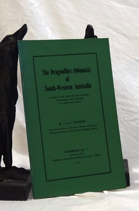 Item #192762 THE DRAGONFLIES {ODONATA} OF SOUTH WESTERN AUSTRALIA. J. A. L. WATSON
