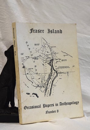 Item #192767 FRASER ISLAND. Occasional Papers In Anthropology. Number 8. Peter LAUER