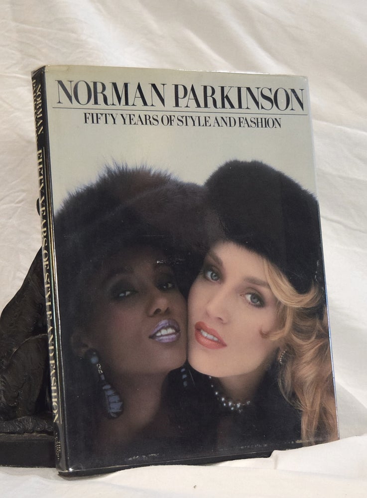 Item #192778 FIFTY YEARS OF STYLE AND FASHION. Norman PARKINSON.