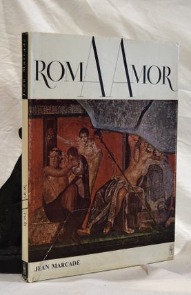 Item #192779 ROMA AMOR. Essay on Erotic Elements in Etruscan and Roman Art. Jean MARCADE