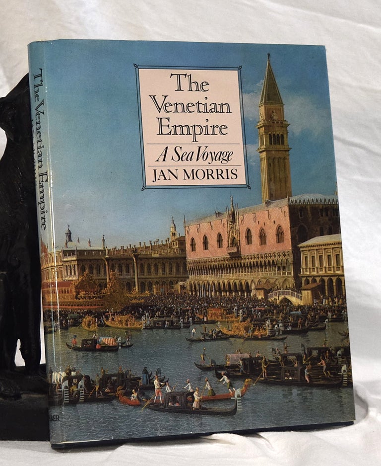 Item #192793 THE VENETIAN EMPIRE. A Sea Voyage. Jan MORRIS.