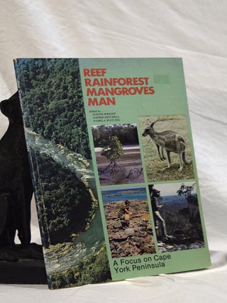 Item #192794 REEF RAINFOREST MANGROVES MAN. A Focus on Cape York Peninsula. Judith WRIGHT