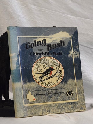 Item #192806 GOING BUSH WITH CHINCHILLA NATS : Twenty Years of Field Observations
