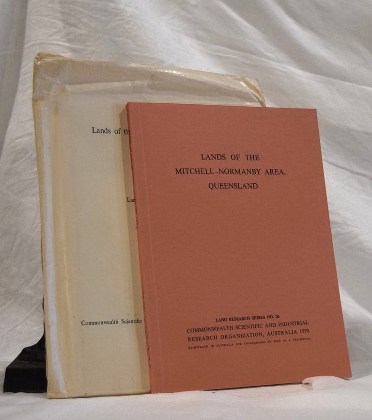 Item #192809 LANDS OF THE MITCHELL - NORMANBY AREA, QUEENSLAND. Land Research Series No.26. R. N. GALLOWAY, R. H., GUNN, R. STORY.