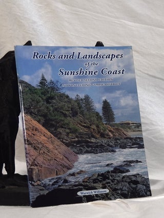 Item #192812 ROCKS AND LANDSCAPES OF THE SUNSHINE COAST, Revised Second Edition Now Including...