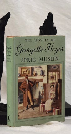 Item #192840 SPRIG MUSLIN. Georgette HEYER