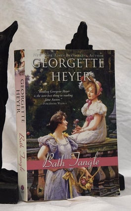 Item #192871 BATH TANGLE. Georgette HEYER