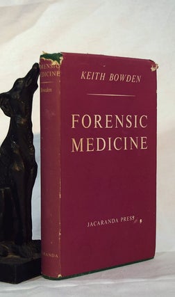 Item #192909 FORENSIC MEDICINE. Keith Macrae BOWDEN