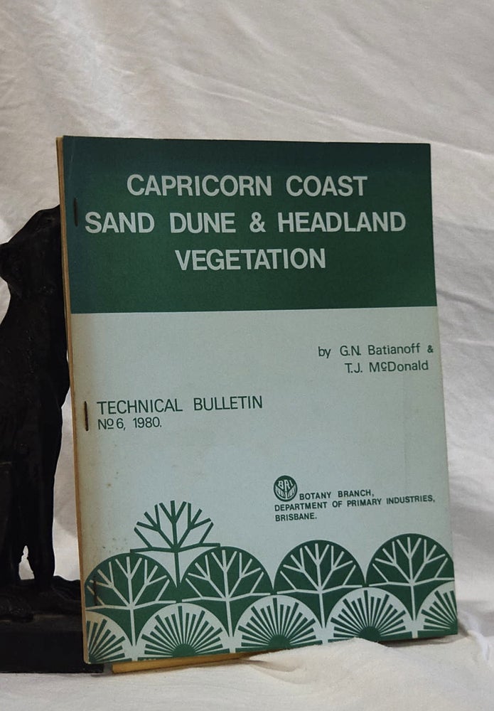 Item #192947 CAPRICORN COAST SAND DUNE & HEADLAND VEGETATION. G. N. BATIANOFF, T. J. McDONALD.