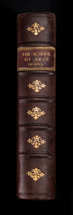 THE SCHOOL OF ARTS or An Introduction To Useful Knowledge, Being A Compilation of Real Experiments and Improvements In Several Branches of Science. The Second Edition with Considerable Additions.