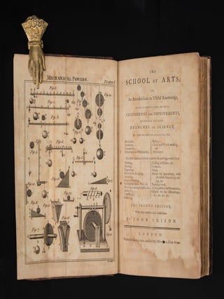 THE SCHOOL OF ARTS or An Introduction To Useful Knowledge, Being A Compilation of Real Experiments and Improvements In Several Branches of Science. The Second Edition with Considerable Additions.