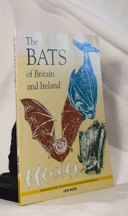 Item #192999 THE BATS OF BRITAIN AND IRELAND. Echolocation Calls, Sound Analysis and Species...