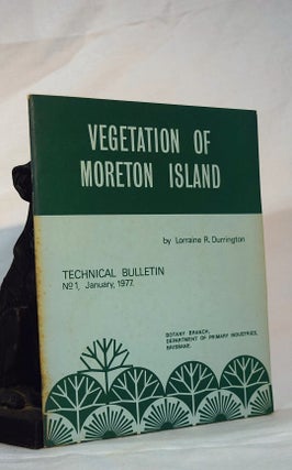 Item #193014 VEGETATION OF MORETON ISLAND. L. R. DURRINGTON