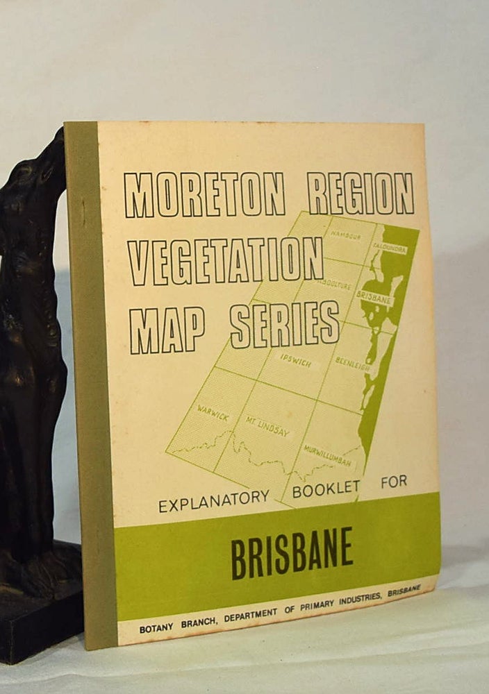 Item #193016 MORETON REGIONS VEGETATION MAP SERIES. Explanatory Booklet for Brisbane Sheet. R. M. DOWLING, W. J. F. McDONALD.
