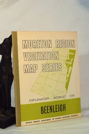 Item #193017 MORETON REGIONS VEGETATION MAP SERIES. Explanatory Booklet for Beenliegh Sheet. J....