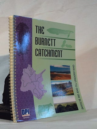 Item #193049 THE BURNETT CATCHMENT. Cindy BENJAMIN