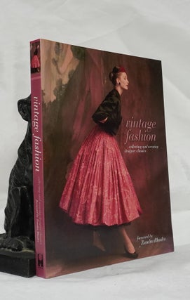 Item #193066 VINTAGE FASHION: Collecting and Wearing Designer Classics
