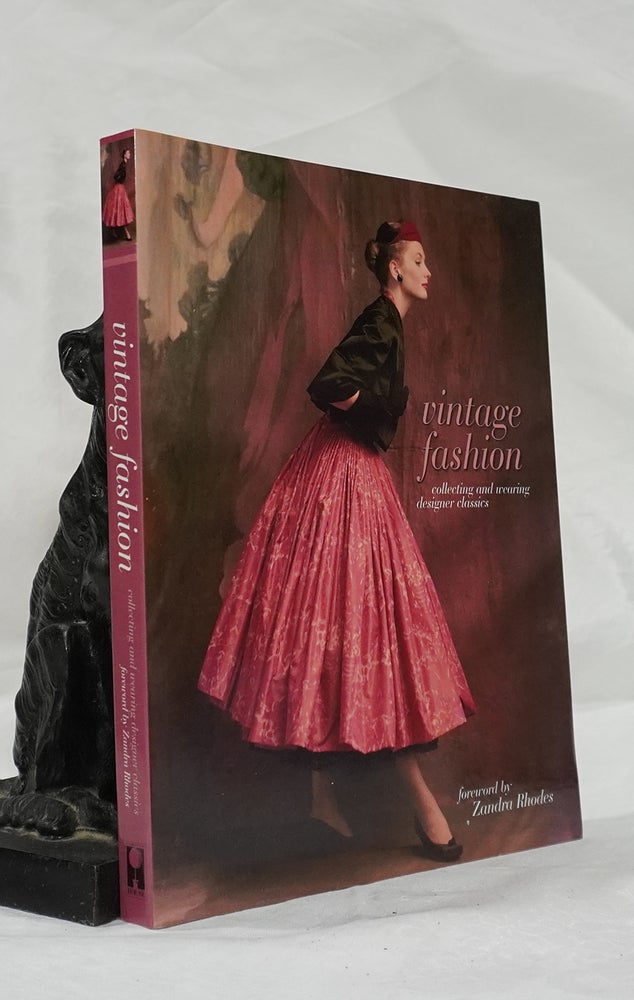 Item #193066 VINTAGE FASHION: Collecting and Wearing Designer Classics
