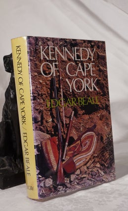 Item #193096 KENNEDY OF CAPE YORK. Edgar BEALE