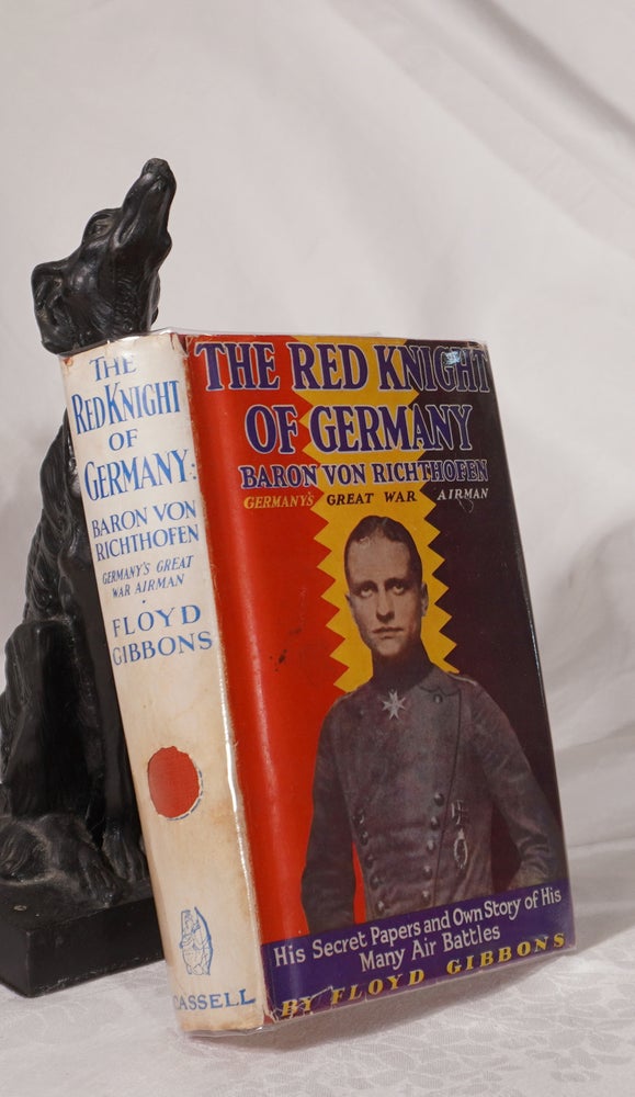 Item #193103 THE RED KNIGHT OF GERMANY.Baron von Richthofen. Germany's Great War Airman. Floyd GIBBONS.